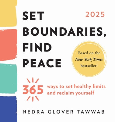 2025 Set Boundaries, Find Peace Boxed Calendar: 365 Ways to Set Healthy Limits and Reclaim Yourself by Glover Tawwab, Nedra