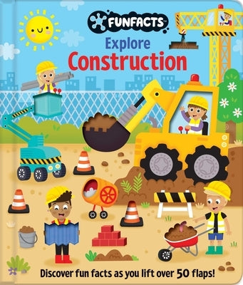Explore Construction: Lift-The-Flap Book: Board Book with Over 50 Flaps to Lift! by Bradley, Jennie