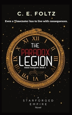 The Paradox Legion: Omni Tempore: Book 1 by Foltz, C. E.