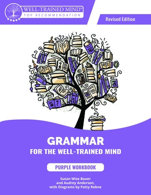 Grammar for the Well-Trained Mind Purple Workbook, Revised Edition by Anderson, Audrey