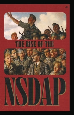 The Rise of the NSDAP by Ss Main Office