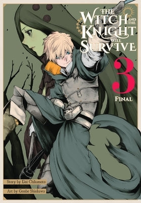 The Witch and the Knight Will Survive, Vol. 3 by Chikamoto, Dai