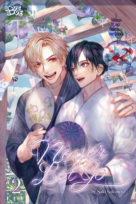 Never Let Go, Volume 2 by Sakimoto, Saki