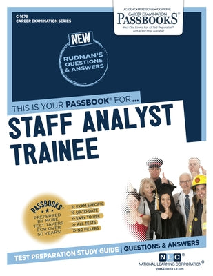 Staff Analyst Trainee (C-1678): Passbooks Study Guidevolume 1678 by National Learning Corporation