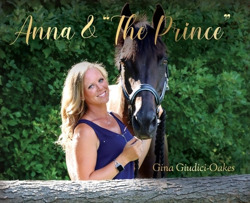 Anna & "The Prince" by Giudici-Oakes, Gina