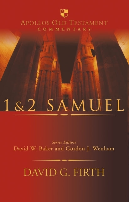 1 & 2 Samuel: An Introduction and Survey by Firth, David G.