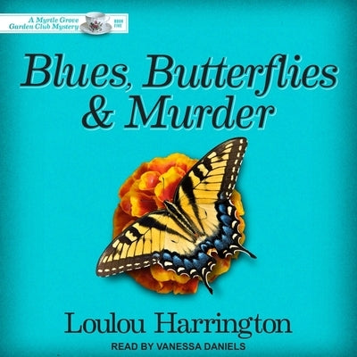 Blues, Butterflies & Murder Lib/E by Daniels, Vanessa