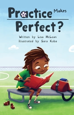 Practice Makes Perfect ? by McLean, Lisa
