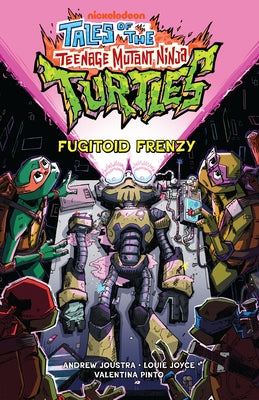Tales of the Teenage Mutant Ninja Turtles: Fugitoid Frenzy by Joustra, Andrew