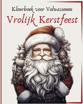 Vrolijk Kerstfeest - Kleurboek voor Volwassenen: 40 Ontwerpen voor Stressverlichting & Ontspanning by Press, Wonderful