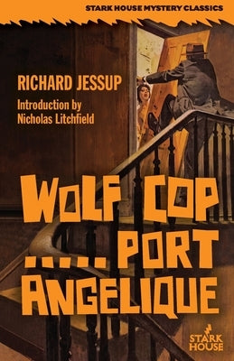 Wolf Cop / Port Angelique by Jessup, Richard