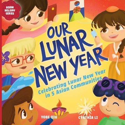 Our Lunar New Year by Qiu, Yobe