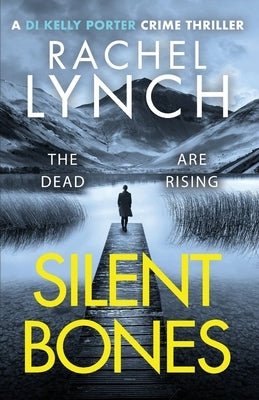 Silent Bones by Lynch, Rachel