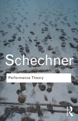 Performance Theory by Schechner, Richard