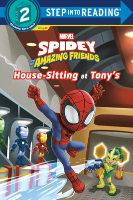 Spidey and His Amazing Friends: House-Sitting at Tony's (Marvel) by Behling, Steve