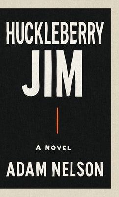 Huckleberry Jim by Nelson, Adam