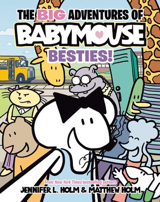 The Big Adventures of Babymouse: Besties! (Book 2): (A Graphic Novel) by Holm, Jennifer L.