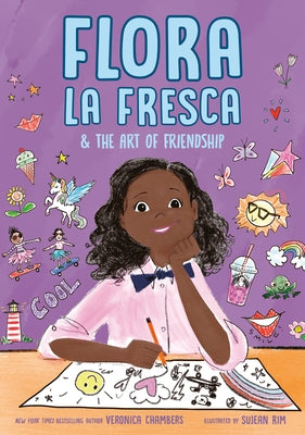 Flora La Fresca & the Art of Friendship by Chambers, Veronica