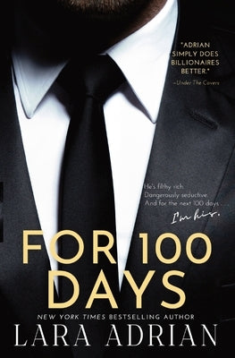 For 100 Days: A Steamy Billionaire Romance by Adrian, Lara