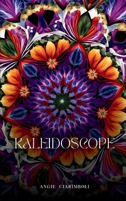 Kaleidoscope by Ciarimboli, Angie