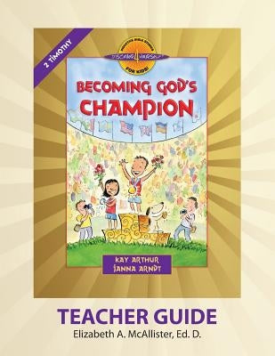 Discover 4 Yourself(r) Teacher Guide: Becoming God's Champion by McAllister, Elizabeth a.