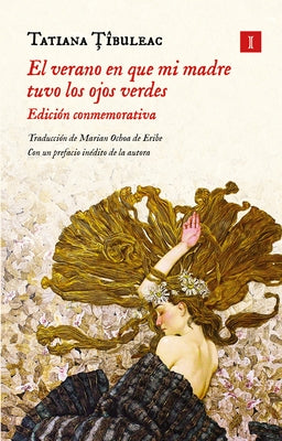 Verano En Que Mi Madre Tuvo Los Ojos Verdes, El by Tibuleac, Tatiana