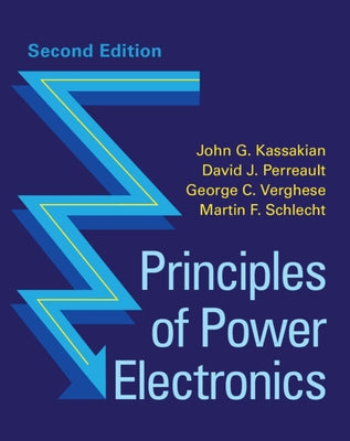 Principles of Power Electronics by Kassakian, John G.