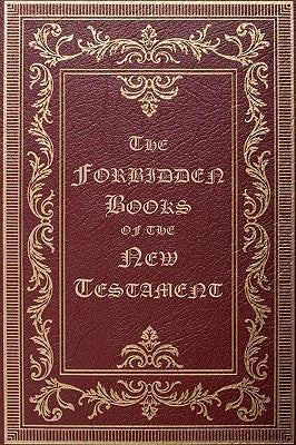 The Forbidden Books of the New Testament by Wake, William