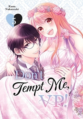 Don't Tempt Me, VP! 5 by Nakatsuki, Kana