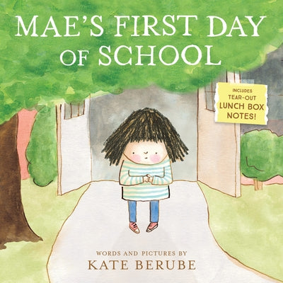 Mae's First Day of School: A Picture Book by Berube, Kate