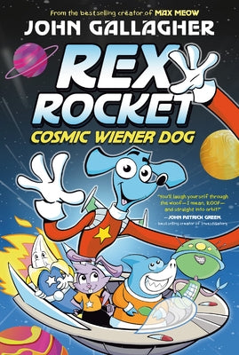 Rex Rocket: Cosmic Wiener Dog: (A Graphic Novel) by Gallagher, John