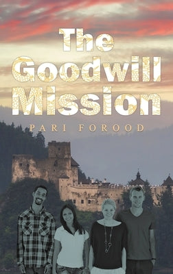 The Goodwill Mission by Forood, Pari