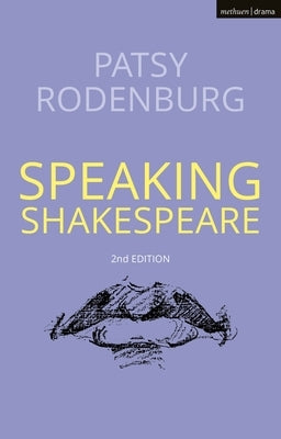 Speaking Shakespeare by Rodenburg, Patsy