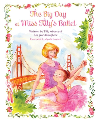 The Big Day at Miss Tilly's Ballet by Abbe, Tilly