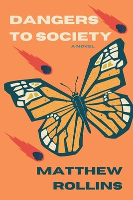 Dangers to Society by Rollins, Matthew