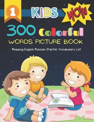 300 Colorful Words Picture Book - Reading English Russian Starter Vocabulary List: Full colored cartoons basic vocabulary builder (animal, numbers, fi by Prewitt, Vienna Foltz