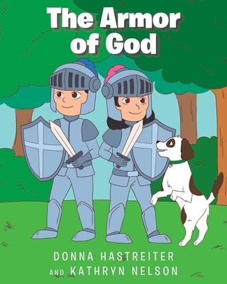 The Armor of God by Hastreiter, Donna