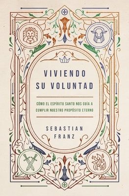 Viviendo Su voluntad Softcover Living His Will by Franz, Sebastian