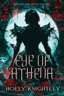 Eye of Athena: A Supernatural Suspense Novel inspired by Edgar Allan Poe by Knightley, Holly