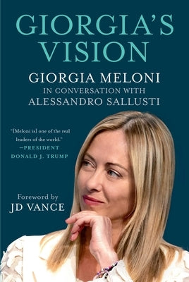 Giorgia's Vision: Giorgia Meloni in Conversation with Alessandro Sallusti by Meloni, Giorgia
