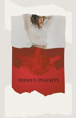 Hidden Insanity by Wilson, Keira