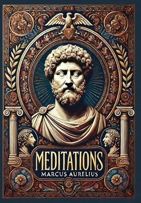 Meditations (Collector's Edition) (Laminated Hardback with Jacket) by Aurelius, Marcus