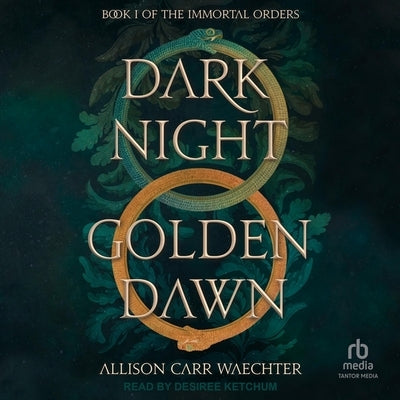 Dark Night Golden Dawn by Waechter, Allison Carr