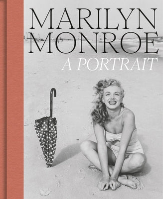 Marilyn Monroe: A Portrait by Monroe, Marilyn