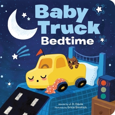 Baby Truck Bedtime by Davis, J. D.