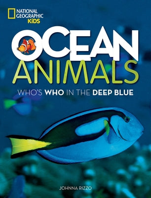 Ocean Animals: Who's Who in the Deep Blue by Rizzo, Johnna