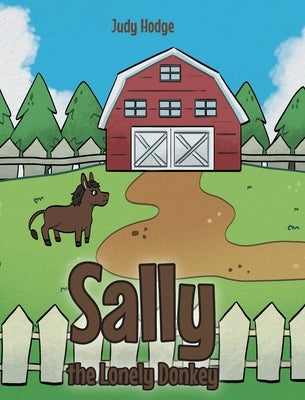 Sally the Lonely Donkey by Hodge, Judy