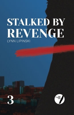 Stalked By Revenge by Lipinski, Lynn