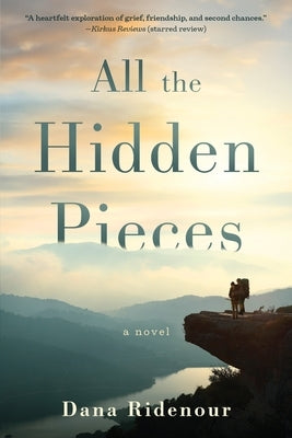 All the Hidden Pieces by Ridenour, Dana