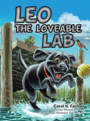 Leo the Loveable Lab by Farmer, Carol H.